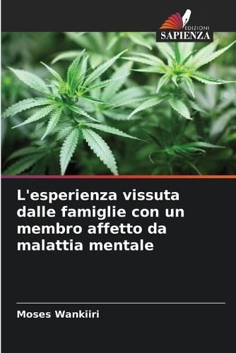 L'esperienza vissuta dalle famiglie con un membro affetto da malattia mentale
