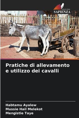 Pratiche di allevamento e utilizzo dei cavalli