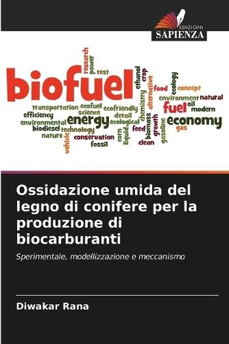Ossidazione umida del legno di conifere per la produzione di biocarburanti