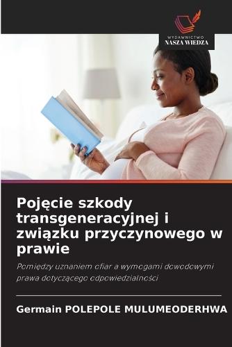 Pojęcie szkody transgeneracyjnej i związku przyczynowego w prawie