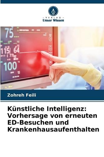 Künstliche Intelligenz: Vorhersage von erneuten ED-Besuchen und Krankenhausaufenthalten