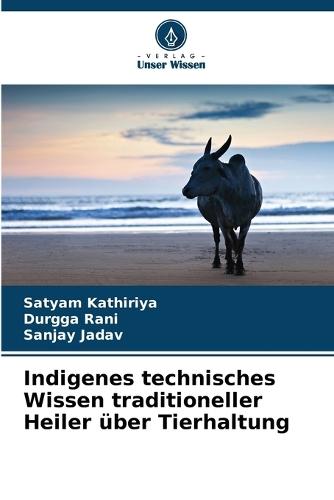 Indigenes technisches Wissen traditioneller Heiler über Tierhaltung