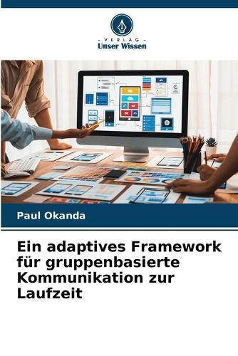 Ein adaptives Framework für gruppenbasierte Kommunikation zur Laufzeit