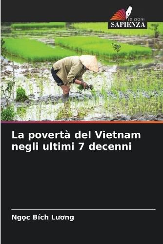La povertà del Vietnam negli ultimi 7 decenni