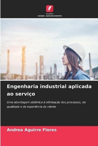 Engenharia industrial aplicada ao serviço