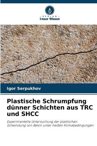 Plastische Schrumpfung dünner Schichten aus TRC und SHCC