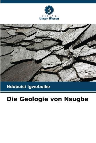 Die Geologie von Nsugbe