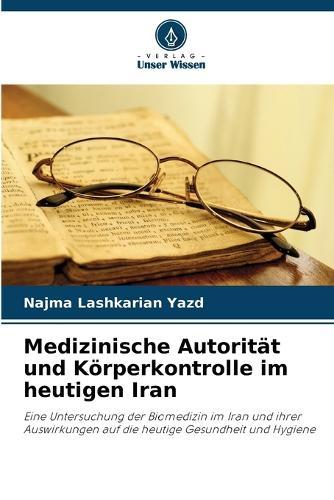 Medizinische Autorität und Körperkontrolle im heutigen Iran