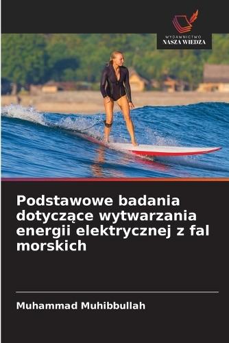 Podstawowe badania dotyczące wytwarzania energii elektrycznej z fal morskich