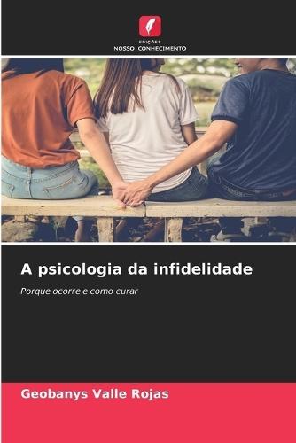 A psicologia da infidelidade