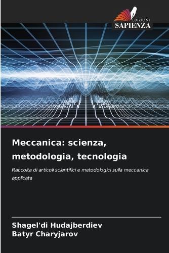 Meccanica: scienza, metodologia, tecnologia