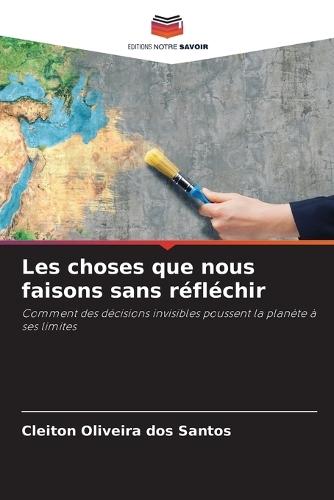 Les choses que nous faisons sans réfléchir