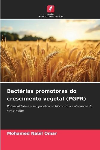 Bactérias promotoras do crescimento vegetal (PGPR)