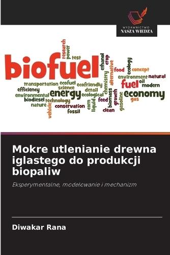 Mokre utlenianie drewna iglastego do produkcji biopaliw