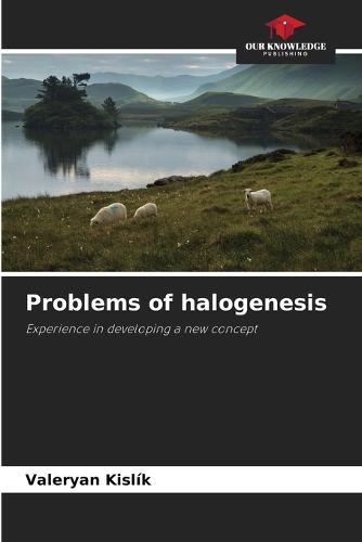 Problems of halogenesis