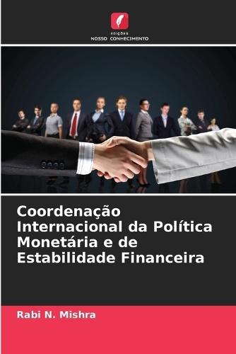 Coordenação Internacional da Política Monetária e de Estabilidade Financeira