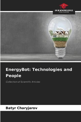 EnergyBot: Technologies and People