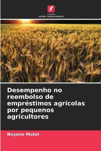 Desempenho no reembolso de empréstimos agrícolas por pequenos agricultores