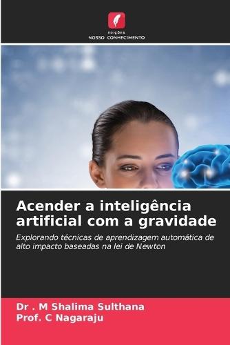 Acender a inteligência artificial com a gravidade