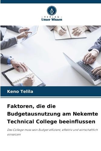 Faktoren, die die Budgetausnutzung am Nekemte Technical College beeinflussen