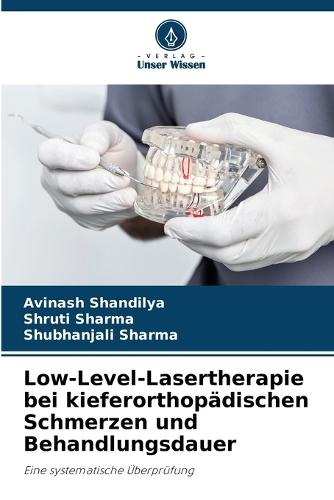 Low-Level-Lasertherapie bei kieferorthopädischen Schmerzen und Behandlungsdauer