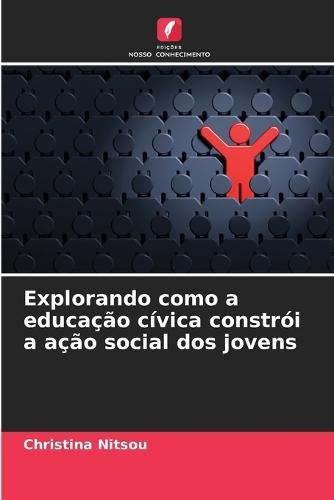 Explorando como a educação cívica constrói a ação social dos jovens