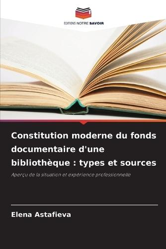Constitution moderne du fonds documentaire d'une bibliothèque: types et sources
