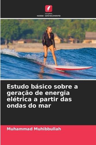 Estudo básico sobre a geração de energia elétrica a partir das ondas do mar