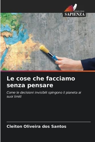 Le cose che facciamo senza pensare