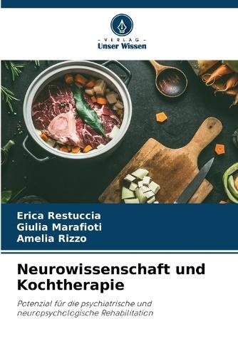 Neurowissenschaft und Kochtherapie