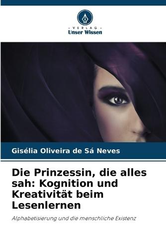 Die Prinzessin, die alles sah: Kognition und Kreativität beim Lesenlernen
