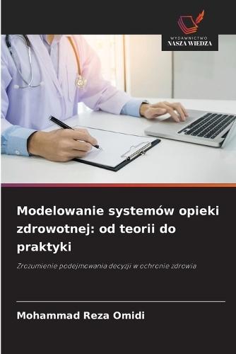 Modelowanie systemów opieki zdrowotnej: od teorii do praktyki