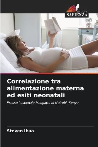 Correlazione tra alimentazione materna ed esiti neonatali
