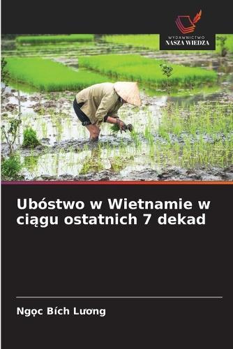 Ubóstwo w Wietnamie w ciągu ostatnich 7 dekad