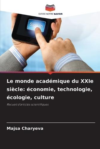 Le monde académique du XXIe siècle: économie, technologie, écologie, culture