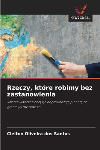 Rzeczy, które robimy bez zastanowienia
