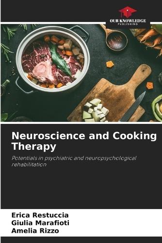 Neuroscience and Cooking Therapy