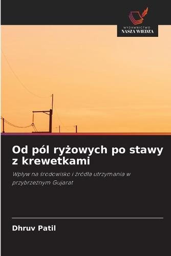 Od pól ryżowych po stawy z krewetkami
