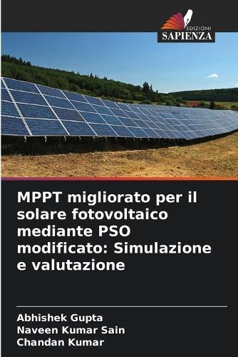 MPPT migliorato per il solare fotovoltaico mediante PSO modificato: Simulazione e valutazione