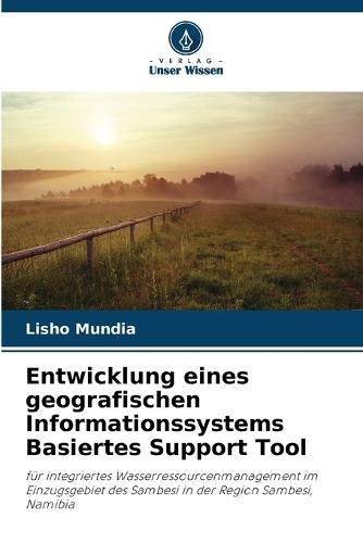 Entwicklung eines geografischen Informationssystems Basiertes Support Tool