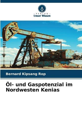 Öl- und Gaspotenzial im Nordwesten Kenias