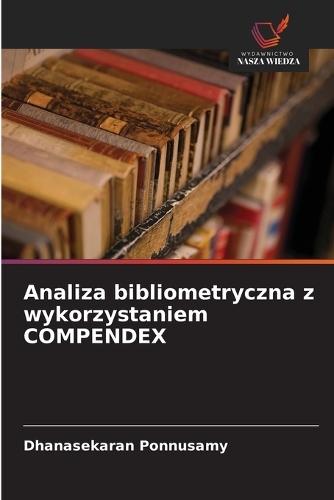 Analiza bibliometryczna z wykorzystaniem COMPENDEX
