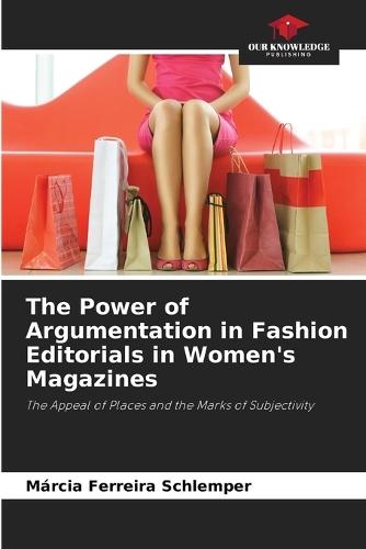 The Power of Argumentation in Fashion Editorials in Women's Magazines