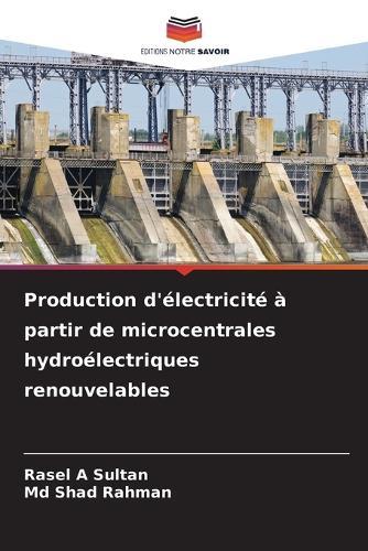 Production d'électricité à partir de microcentrales hydroélectriques renouvelables