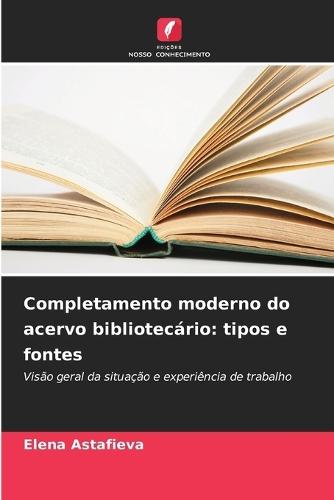 Completamento moderno do acervo bibliotecário: tipos e fontes