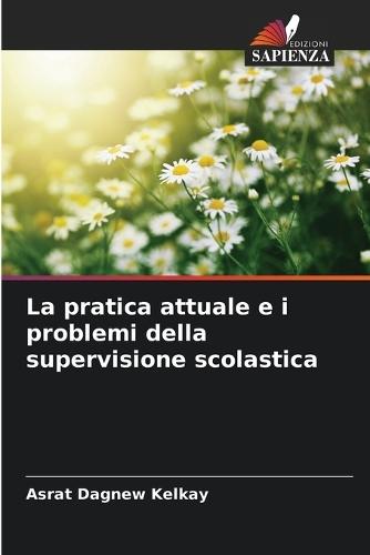 La pratica attuale e i problemi della supervisione scolastica