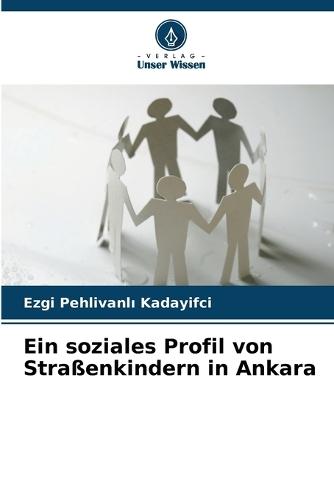 Ein soziales Profil von Straßenkindern in Ankara