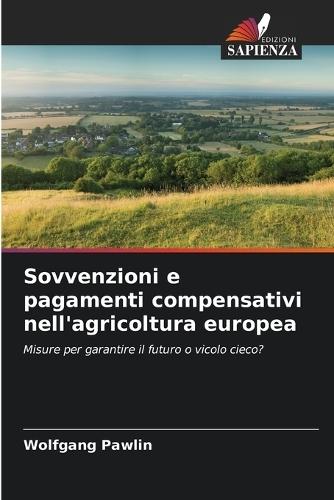 Sovvenzioni e pagamenti compensativi nell'agricoltura europea