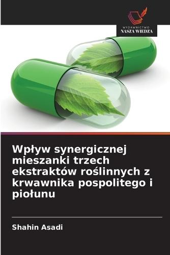 Wplyw synergicznej mieszanki trzech ekstraktów roślinnych z krwawnika pospolitego i piolunu