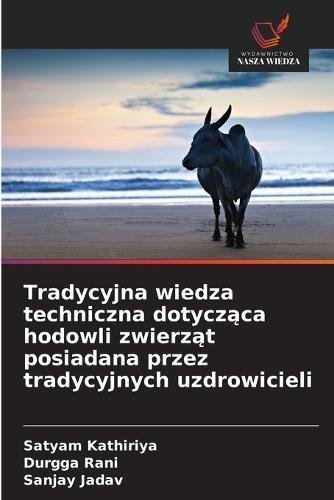 Tradycyjna wiedza techniczna dotycząca hodowli zwierząt posiadana przez tradycyjnych uzdrowicieli